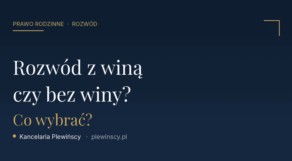 Rozwód z winą czy bez?