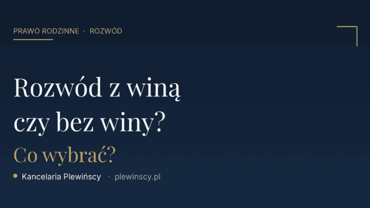 Rozwód z winą czy bez?